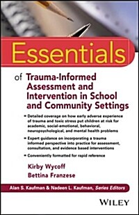 Essentials of Trauma-Informed Assessment and Intervention in School and Community Settings (Paperback)