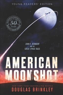 American Moonshot: John F. Kennedy and the Great Space Race (Hardcover, Young Readers)