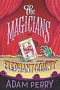 The Magicians of Elephant County (Hardcover)