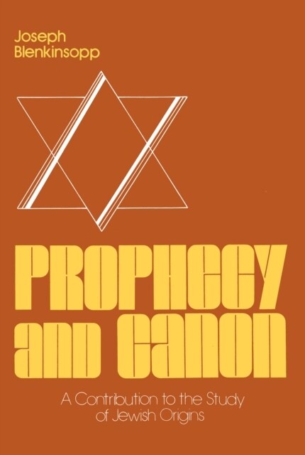 Prophecy and Canon: A Contribution to the Study of Jewish Origins (Hardcover)