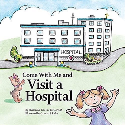 Come With Me and Visit a Hospital (Paperback)