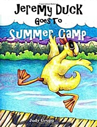 Jeremy Duck Goes to Summer Camp (Paperback)