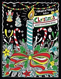 Adults Coloring Book: Magical Night before Christmas Fun and Relaxing Designs (Paperback)