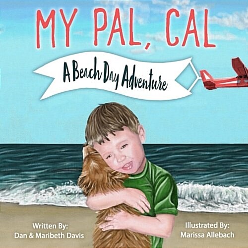 My Pal Cal: A Beach Day Adventure (Paperback)