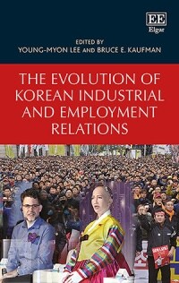 The Evolution of Korean Industrial and Employment Relations (Hardcover)