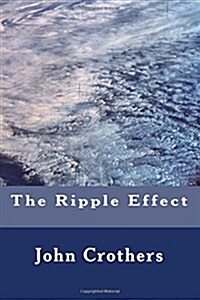 The Ripple Effect (Paperback)