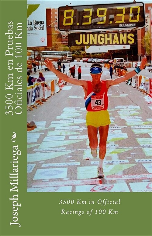 3500 Km en Pruebas Oficiales de 100 Km: 3500 Km in Official Racings of 100 Km (Paperback)