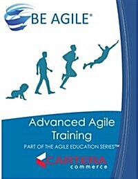 Advanced Agile Training: Part of the Agile Education Series (Paperback)