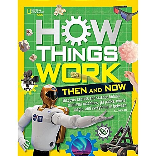 How Things Work: Then and Now (Hardcover)