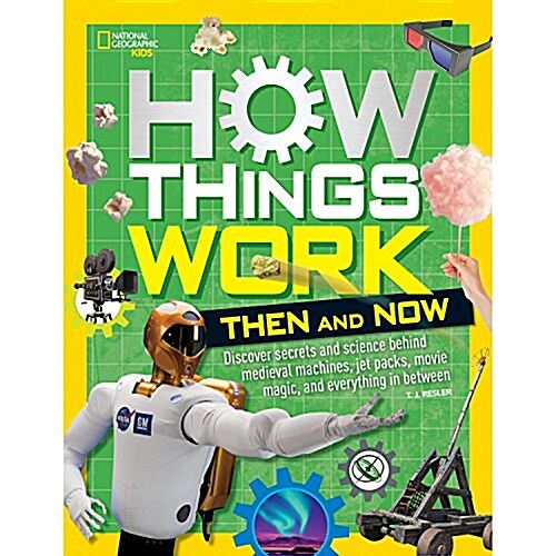 How Things Work: Then and Now (Library Binding)