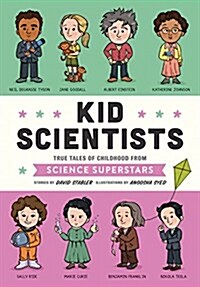[중고] Kid Scientists: True Tales of Childhood from Science Superstars (Hardcover)