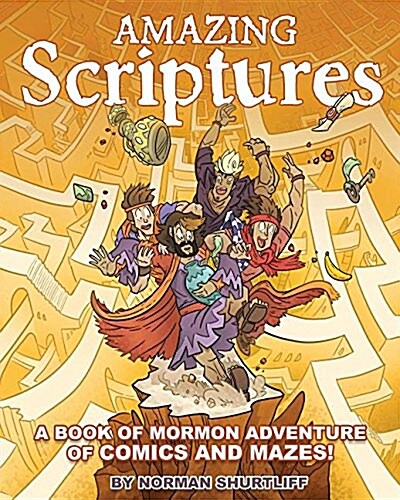 Amazing Scriptures: A Book of Mormon Adventure of Comics and Mazes (Paperback)