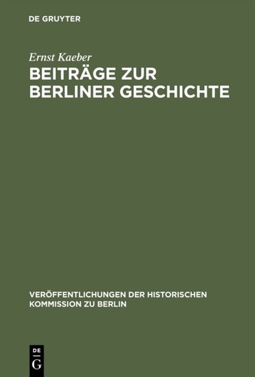 Beitr?e Zur Berliner Geschichte: Ausgew?lte Aufs?ze (Hardcover)