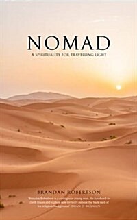 Nomad: A Spirituality for Travelling Light (Paperback)