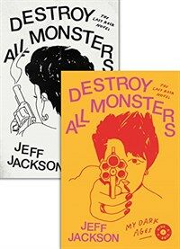 Destroy all monsters  : the last rock novel