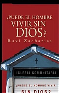 Puede El Hombre Vivir Sin Dios? (Paperback, Revised)