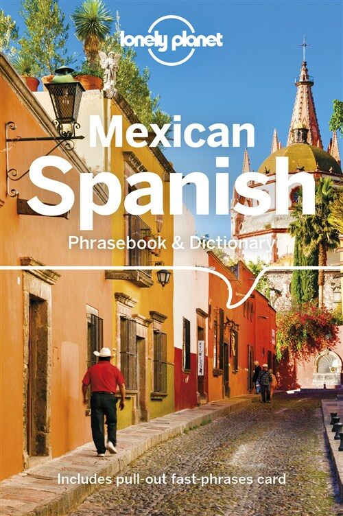 Lonely Planet Mexican Spanish Phrasebook & Dictionary 5 (Paperback, 5)