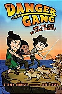 The Danger Gang and the Isle of Feral Beasts! (Hardcover)