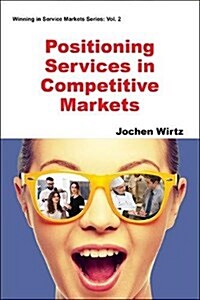 Positioning Services in Competitive Markets (Paperback)