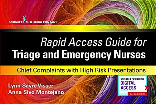 Rapid Access Guide for Triage and Emergency Nurses: Chief Complaints with High Risk Presentations (Spiral)