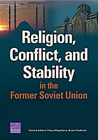 Religion, Conflict, and Stability in the Former Soviet Union (Paperback)