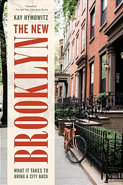 The New Brooklyn: What It Takes to Bring a City Back (Paperback)