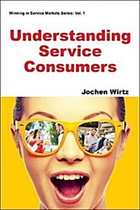 Understanding Service Consumers (Paperback)