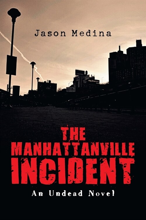 The Manhattanville Incident: An Undead Novel (Paperback)