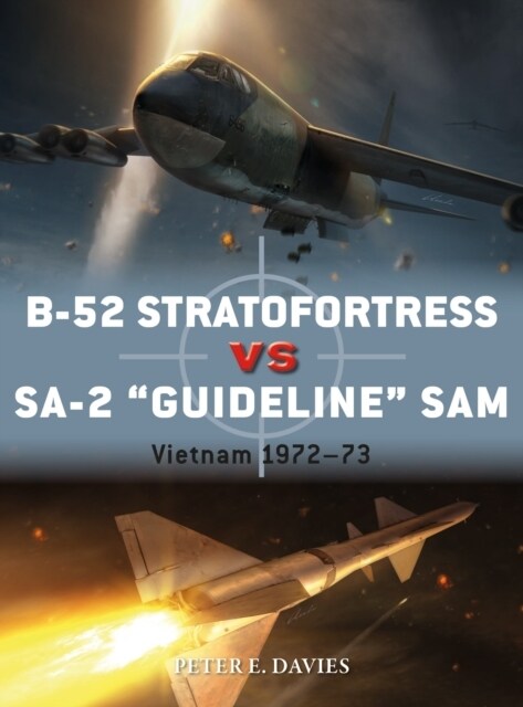 B-52 Stratofortress vs SA-2 Guideline SAM : Vietnam 1972–73 (Paperback)