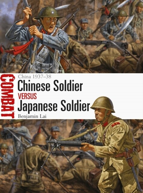 Chinese Soldier vs Japanese Soldier : China 1937–38 (Paperback)