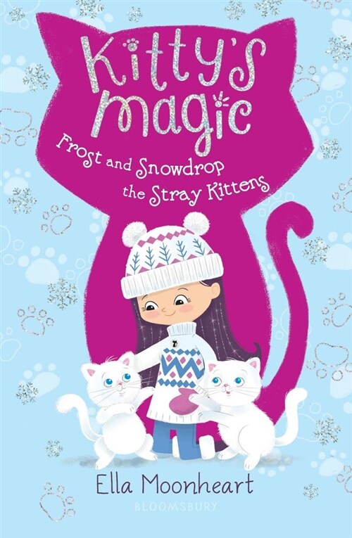 Kittys Magic: Frost and Snowdrop the Stray Kittens (Hardcover)
