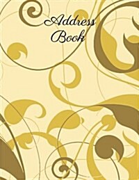 Address Book: Flora Large Print, Font, 8.5 by 11 for Contacts, Addresses, Phone Numbers, Emails & Birthday. Smart Alphabetical Organ (Paperback)