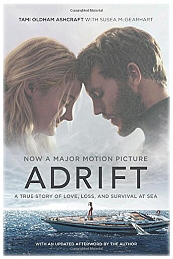 [중고] Adrift [movie Tie-In]: A True Story of Love, Loss, and Survival at Sea (Paperback)