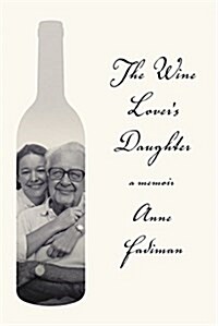 The Wine Lovers Daughter: A Memoir (Paperback)