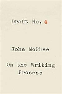 Draft No. 4: On the Writing Process (Paperback)