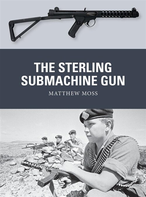 The Sterling Submachine Gun (Paperback)