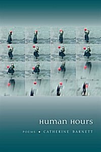 Human Hours: Poems (Paperback)