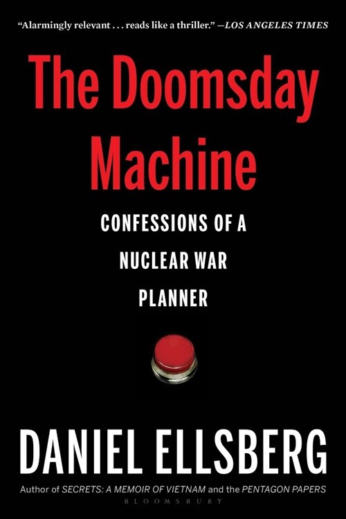 The Doomsday Machine: Confessions of a Nuclear War Planner (Paperback)