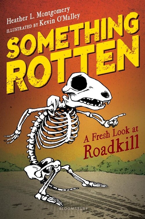 Something Rotten: A Fresh Look at Roadkill (Hardcover)