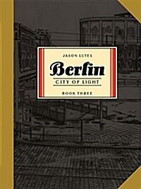 Berlin Book Three: City of Light (Paperback)