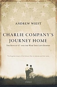 Charlie Companys Journey Home : The Forgotten Impact on the Wives of Vietnam Veterans (Hardcover)