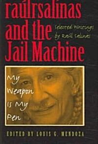 Ra?rsalinas and the Jail Machine: My Weapon Is My Pen (Paperback)