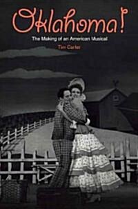 Oklahoma!: The Making of an American Musical (Hardcover)