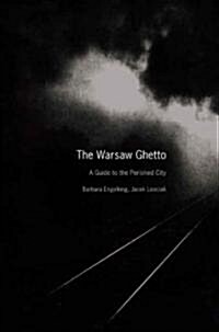 The Warsaw Ghetto (Hardcover, Map, FOL)