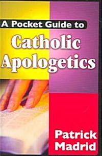 A Pocket Guide to Catholic Apologetics (Paperback)