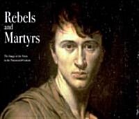 Rebels And Martyrs (Paperback)