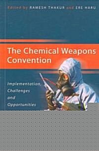 Chemical Weapons Convention: Implementation, Challenges and Opportunities (Paperback)