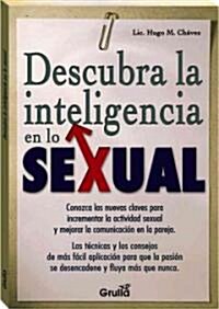 Descubra La Inteligencia En Lo Sexual/Discover the Intelligence in Sexuality (Paperback)
