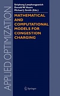 Mathematical And Computational Models for Congestion Charging (Hardcover)
