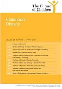 The Future of Children: Spring 2006: Childhood Obesity (Paperback)